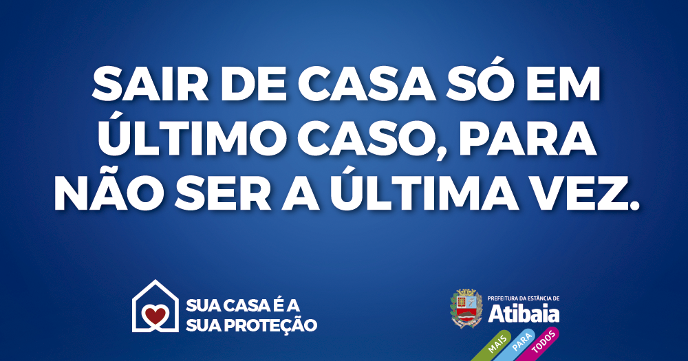 Sair só se for necessário, sua casa é a sua proteção