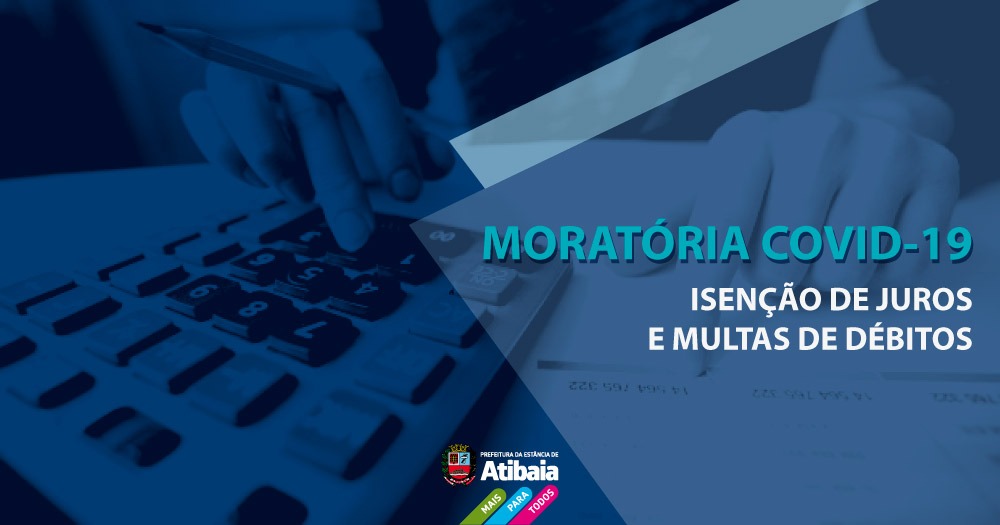 Moratória COVID-19 concede isenção de multa e juros para pagamento de débitos