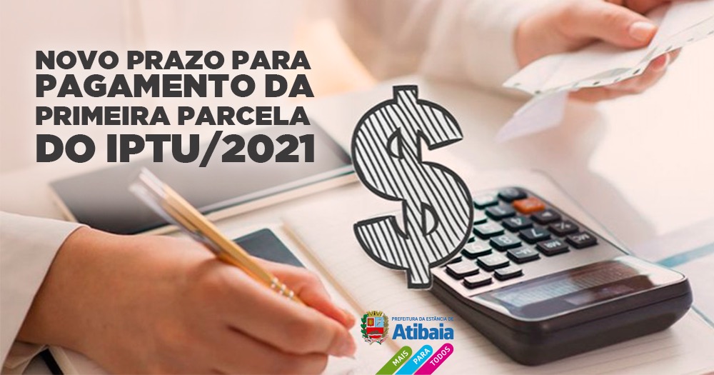 Prefeitura adia prazo para pagamento da primeira parcela do IPTU/2021