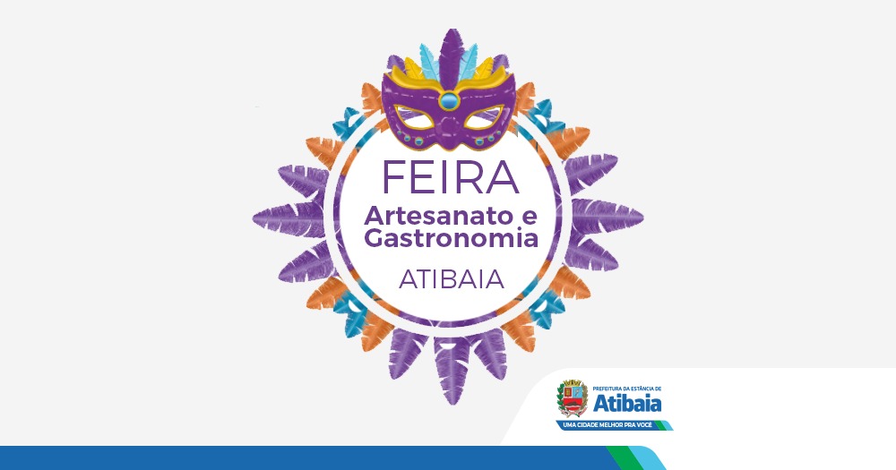 Prefeitura de Atibaia realiza Feira de Artesanato e Gastronomia no sábado (26)