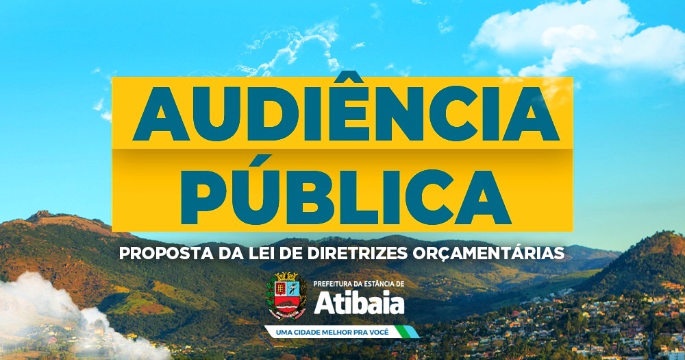 Audiência Pública sobre LDO em Atibaia acontece dia 15 de junho