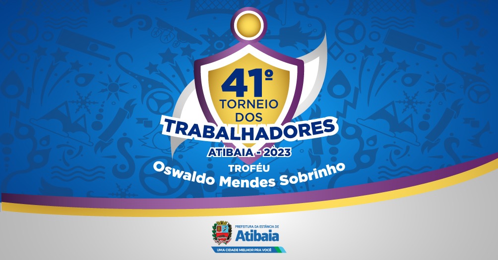 Seguem abertas as inscrições para o 41º Torneio dos Trabalhadores de Atibaia