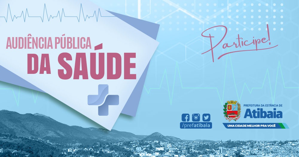 Saúde de Atibaia promove audiência pública dia 31 de maio