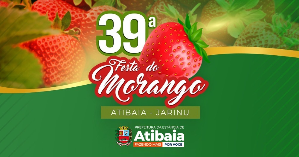 Festa do Morango de Atibaia e Jarinu fomenta o turismo na região